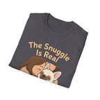 The Snuggle Is Real T-Shirt