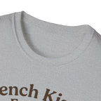 French Kisses Fix Everything T-Shirt