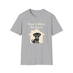 Home Is Where The Dog Is T-Shirt