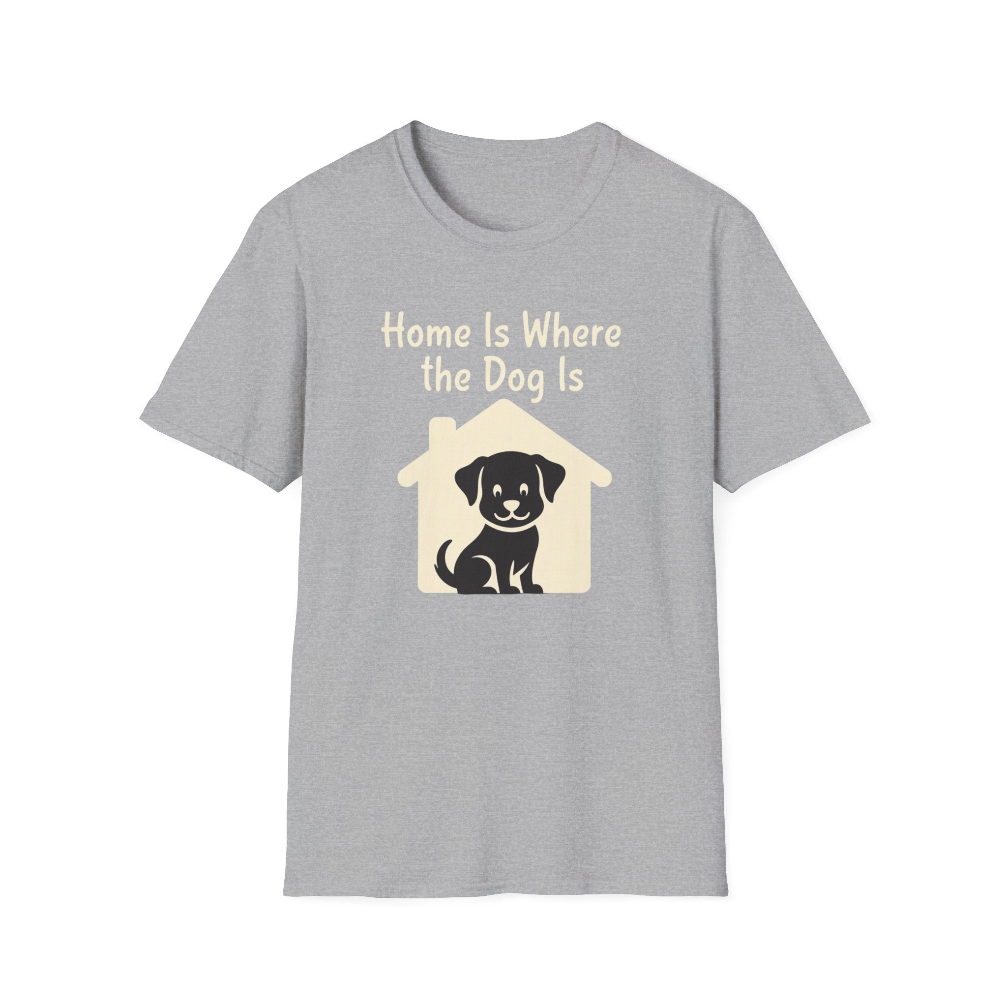 Home Is Where The Dog Is T-Shirt