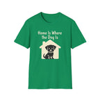 Home Is Where The Dog Is T-Shirt