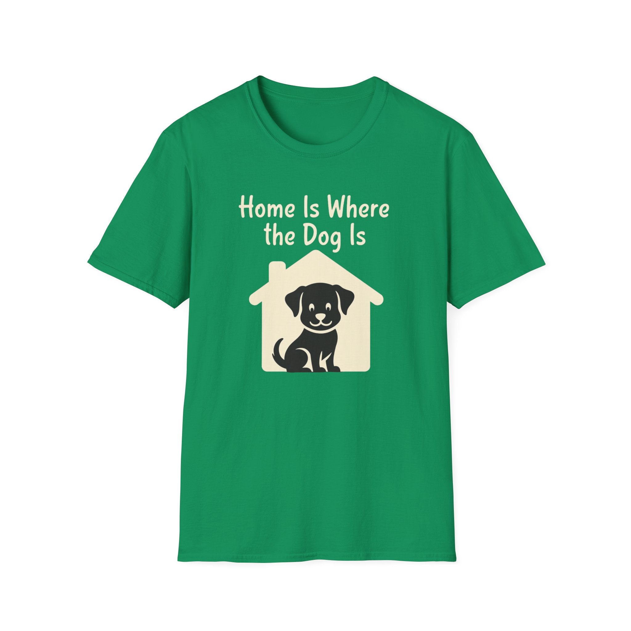 Home Is Where The Dog Is T-Shirt