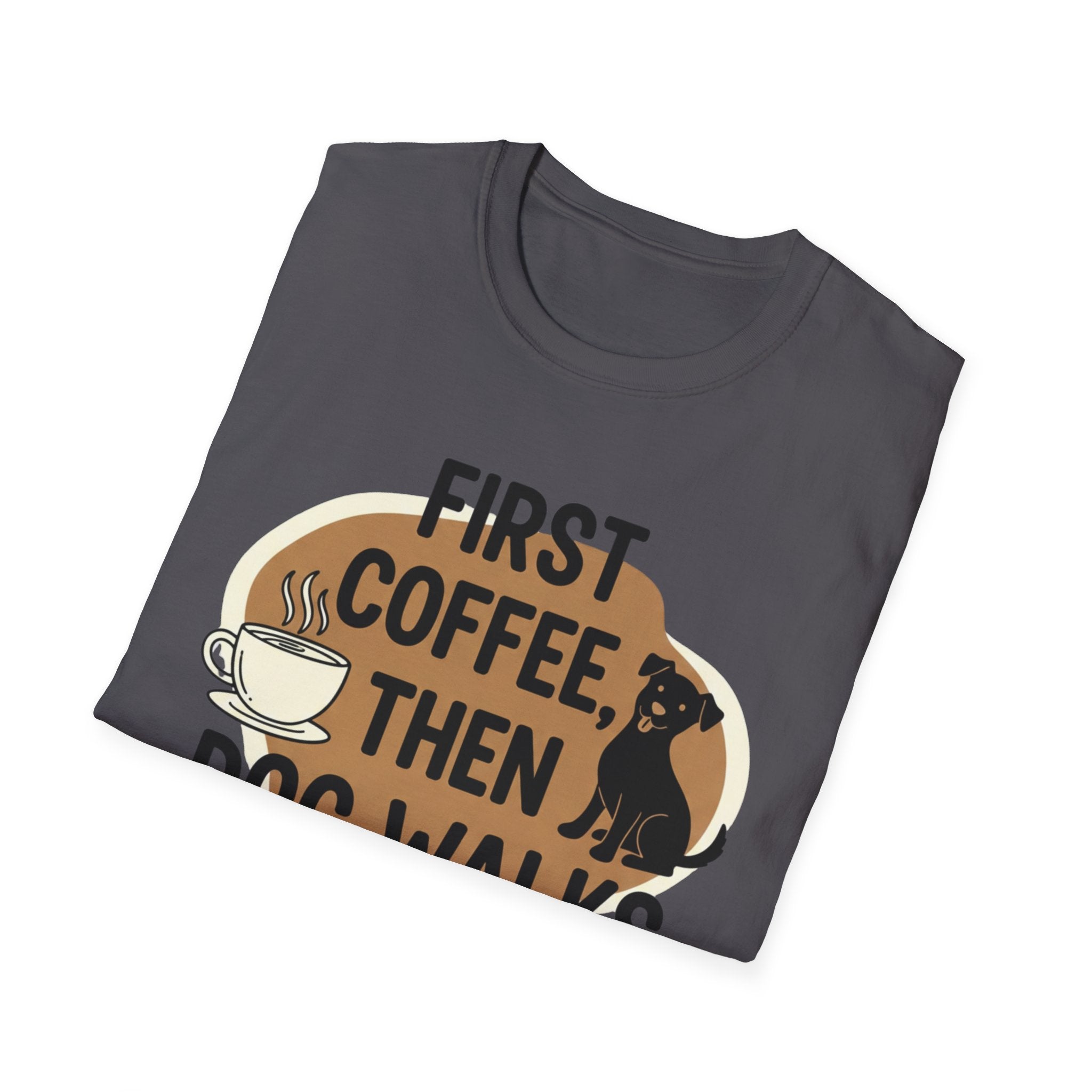 First Coffee, Then Dog Walks T-Shirt