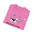 Rain Or Shine, We Walk T-Shirt