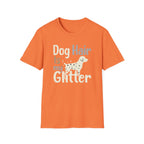 Dog Hair Is My Glitter T-Shirt