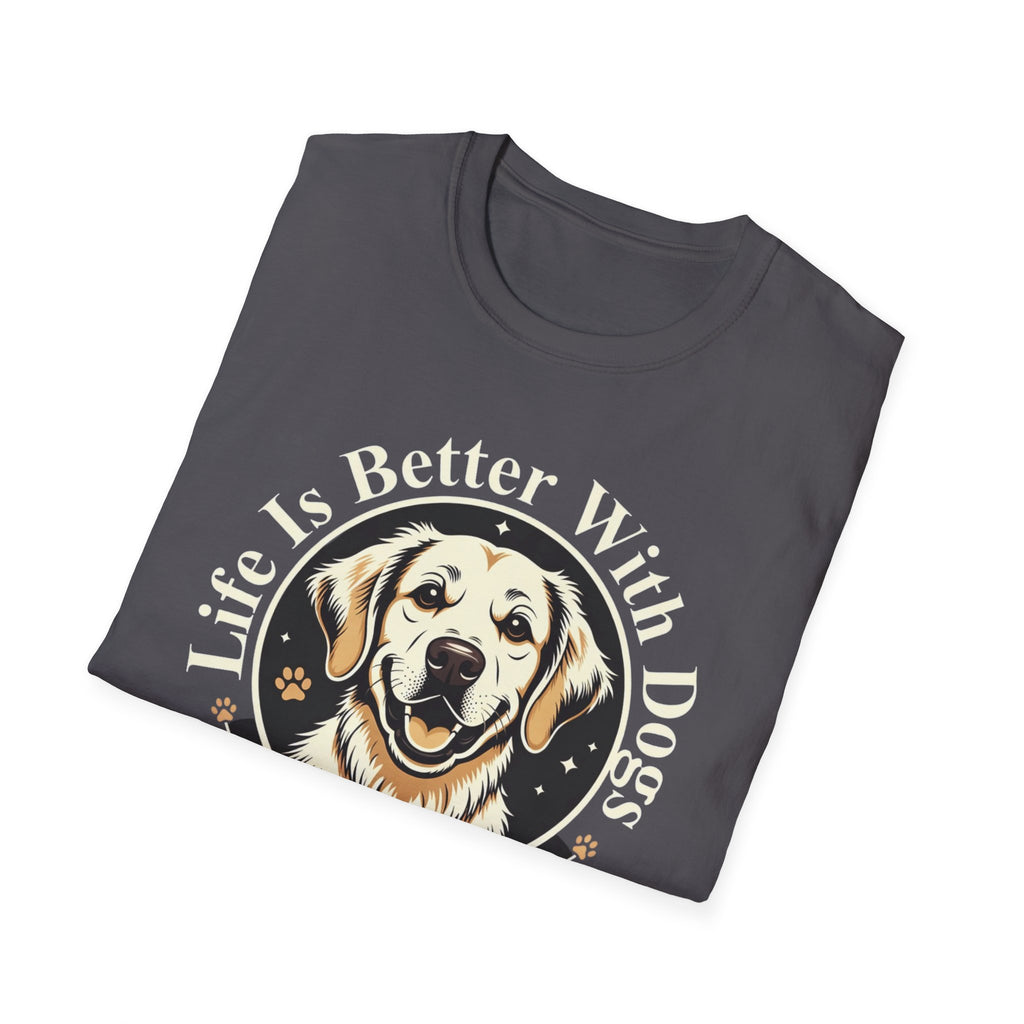 Life Is Better With Dogs T-Shirt