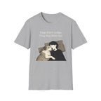 Dogs Don't Judge, They Nap With You T-Shirt