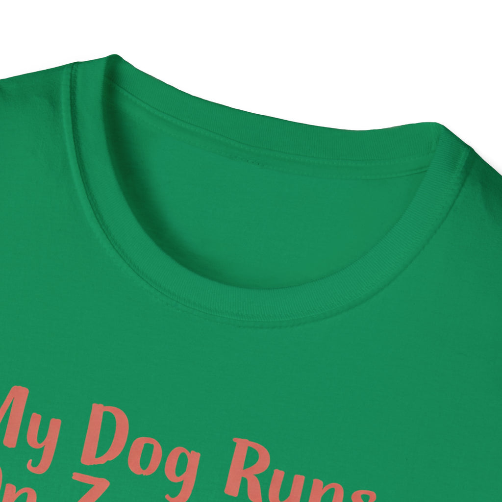 My Dog Runs On Zoomies... And My Heart T-Shirt