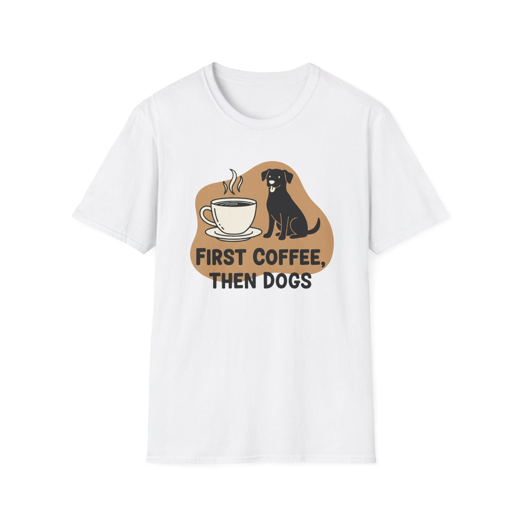 First Coffee, Then Dogs T-Shirt