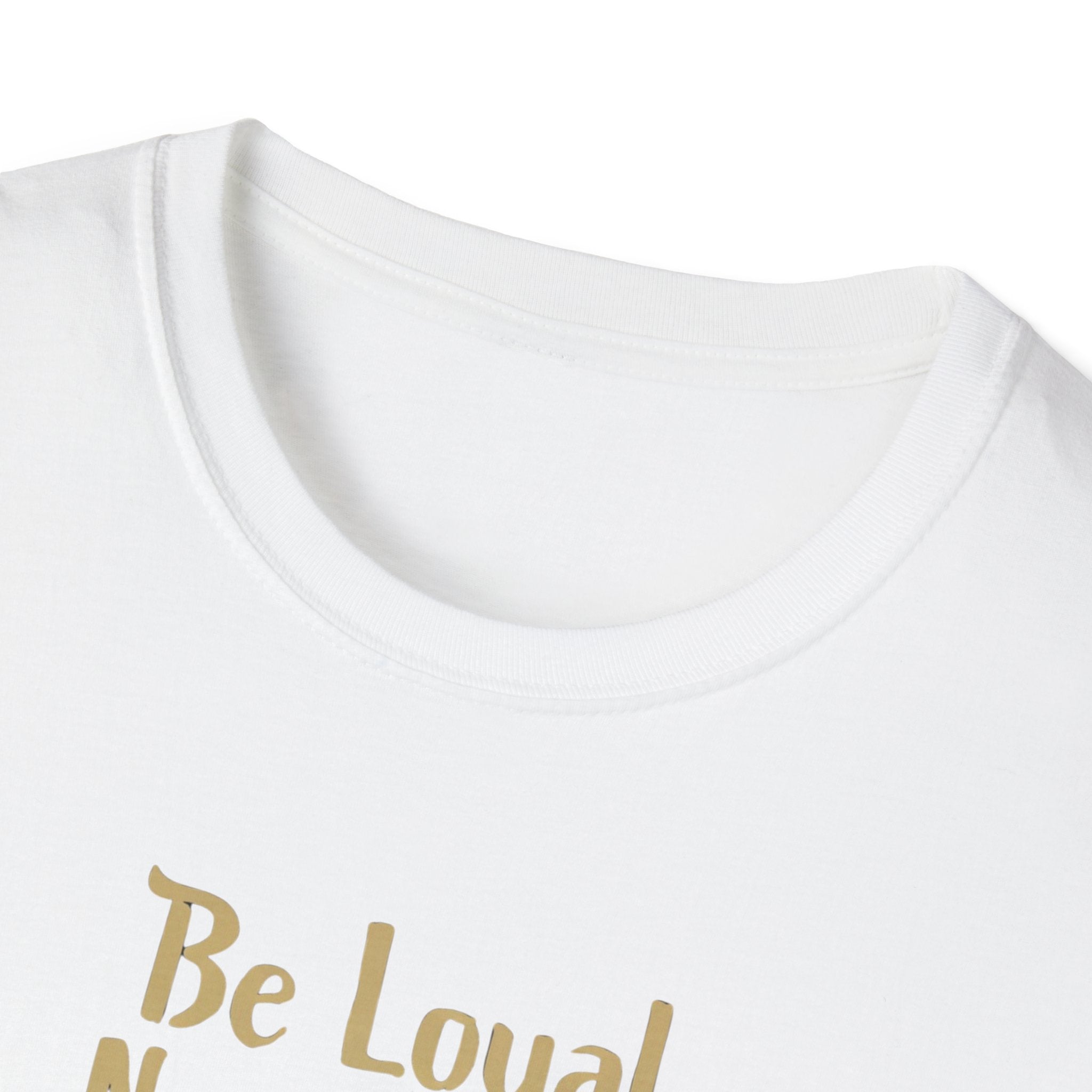 Be Loyal, Nap Often, Love Unconditionally T-Shirt
