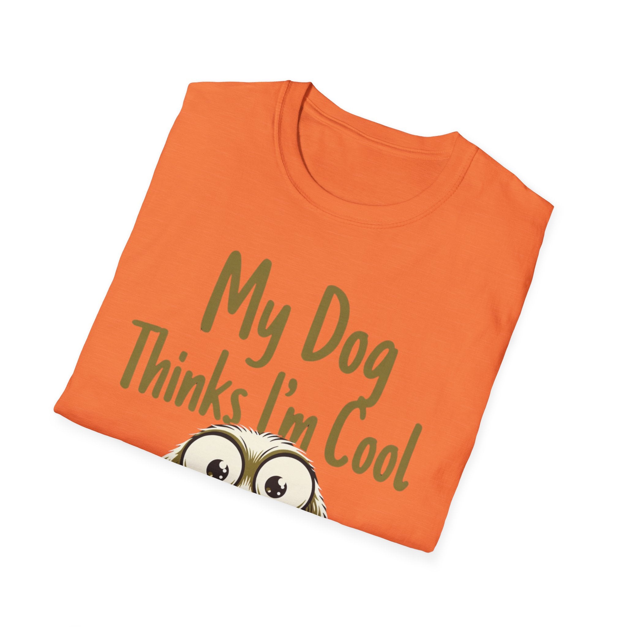 My Dog Thinks Im Cool T-Shirt