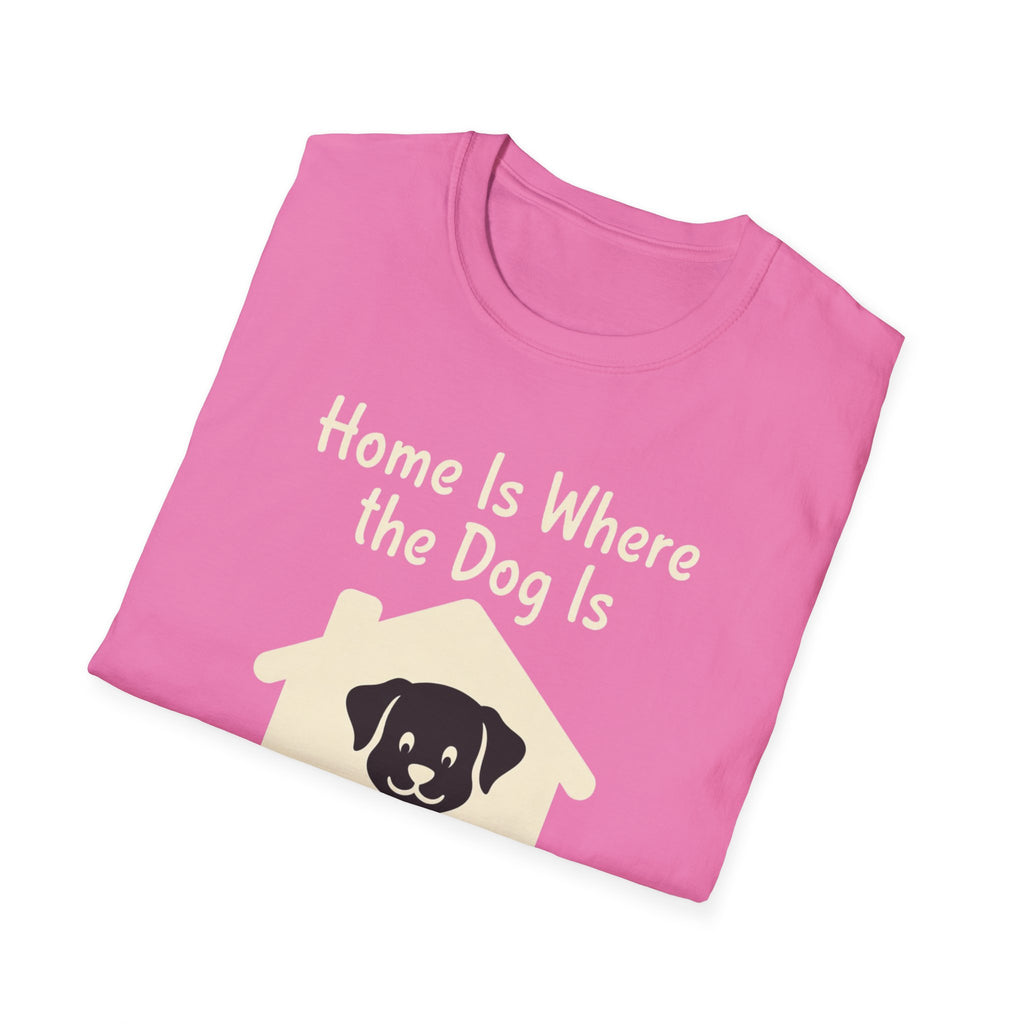 Home Is Where The Dog Is T-Shirt