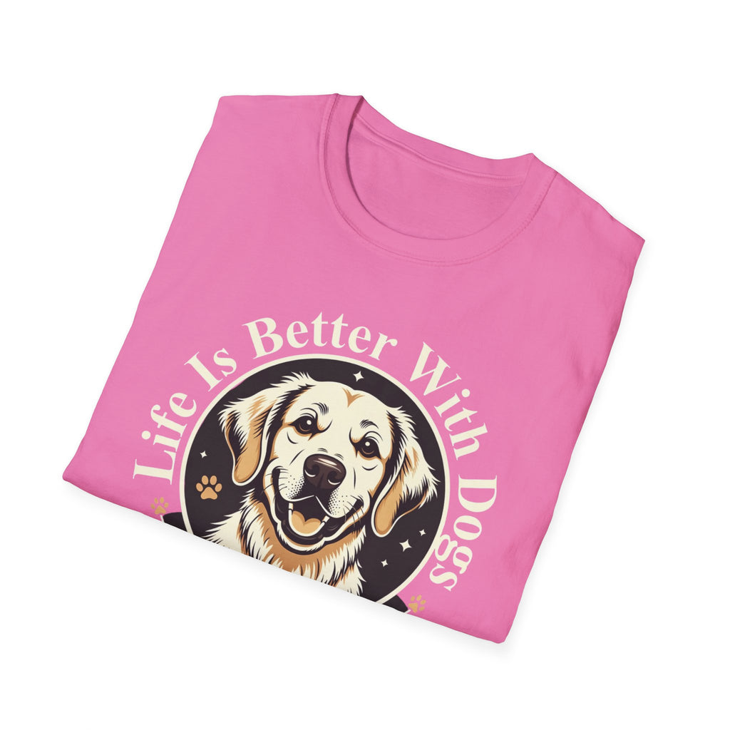 Life Is Better With Dogs T-Shirt