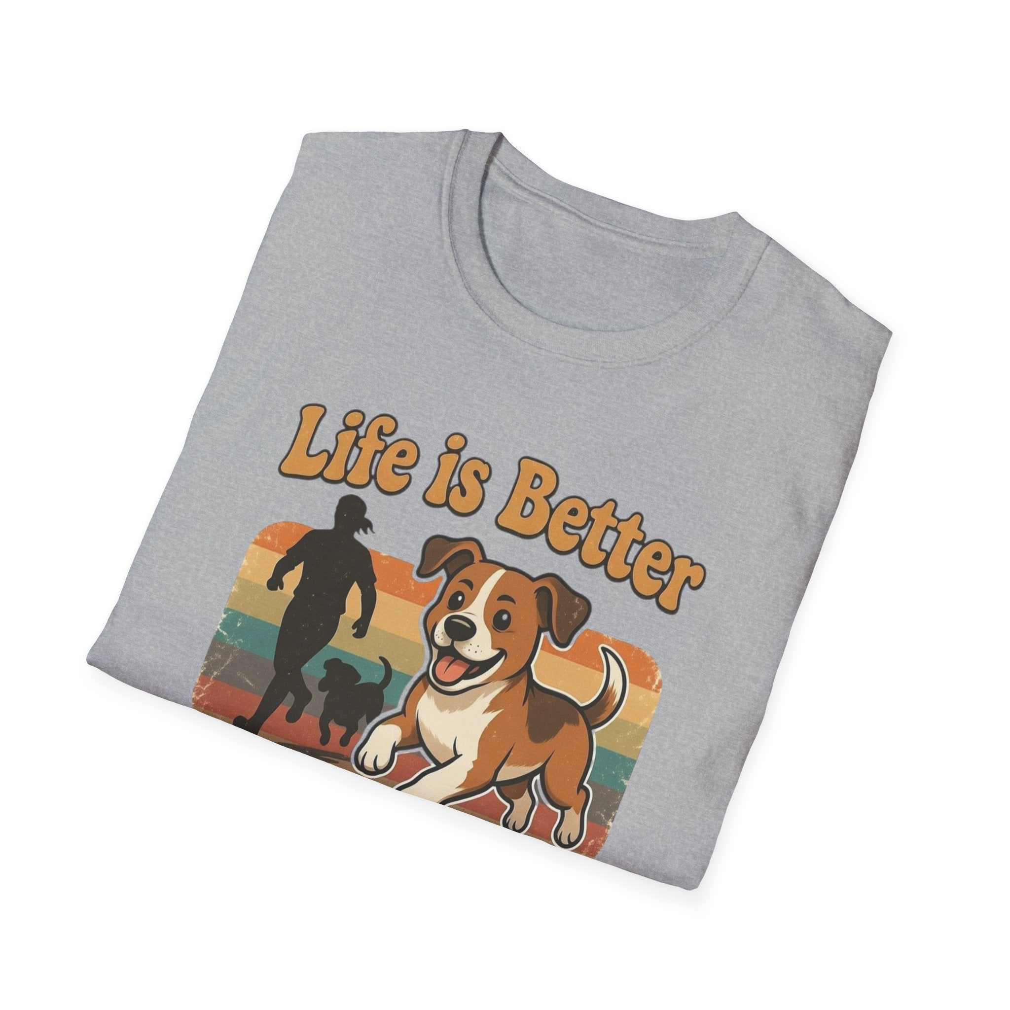 Life Is Better With a Dog T-Shirt