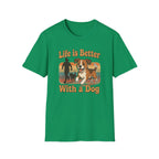 Life Is Better With a Dog T-Shirt