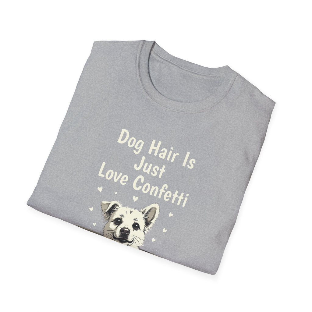 Dog Hair Is Just Love Confetti T-Shirt