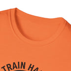 Train Hard Love Harder T-Shirt
