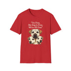 Im Fine, My Dog Is Fine, We're All Fine T-Shirt