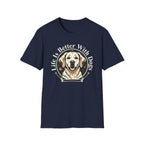 Life Is Better With Dogs T-Shirt