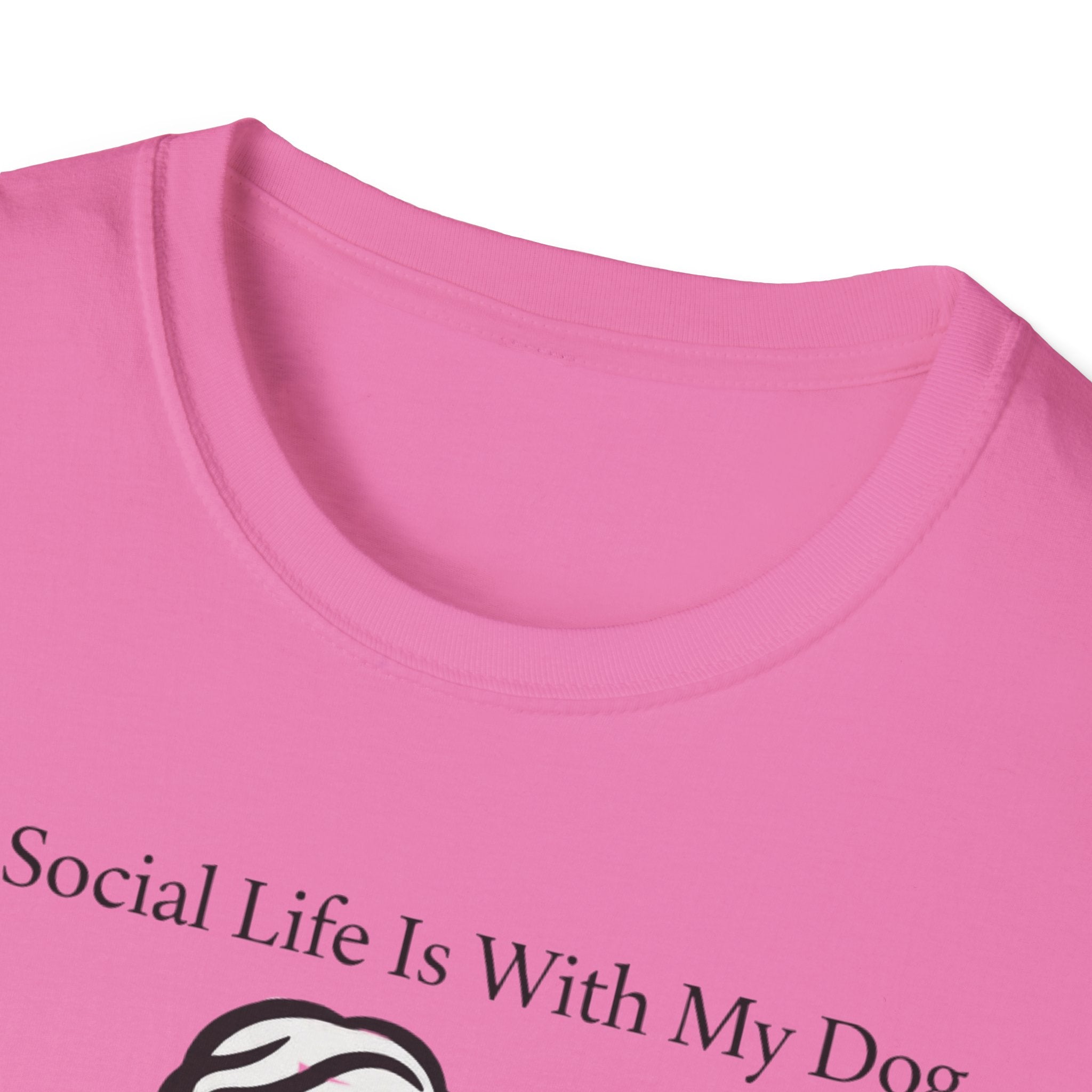 My Social Life Is With My Dog T-Shirt