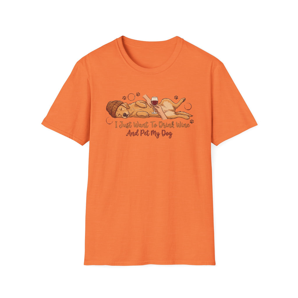 I just Want to Drink Wine And Pet My Dog T-Shirt