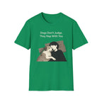 Dogs Don't Judge, They Nap With You T-Shirt