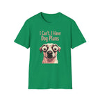 I Can't I Have Dog Plans T-Shirt
