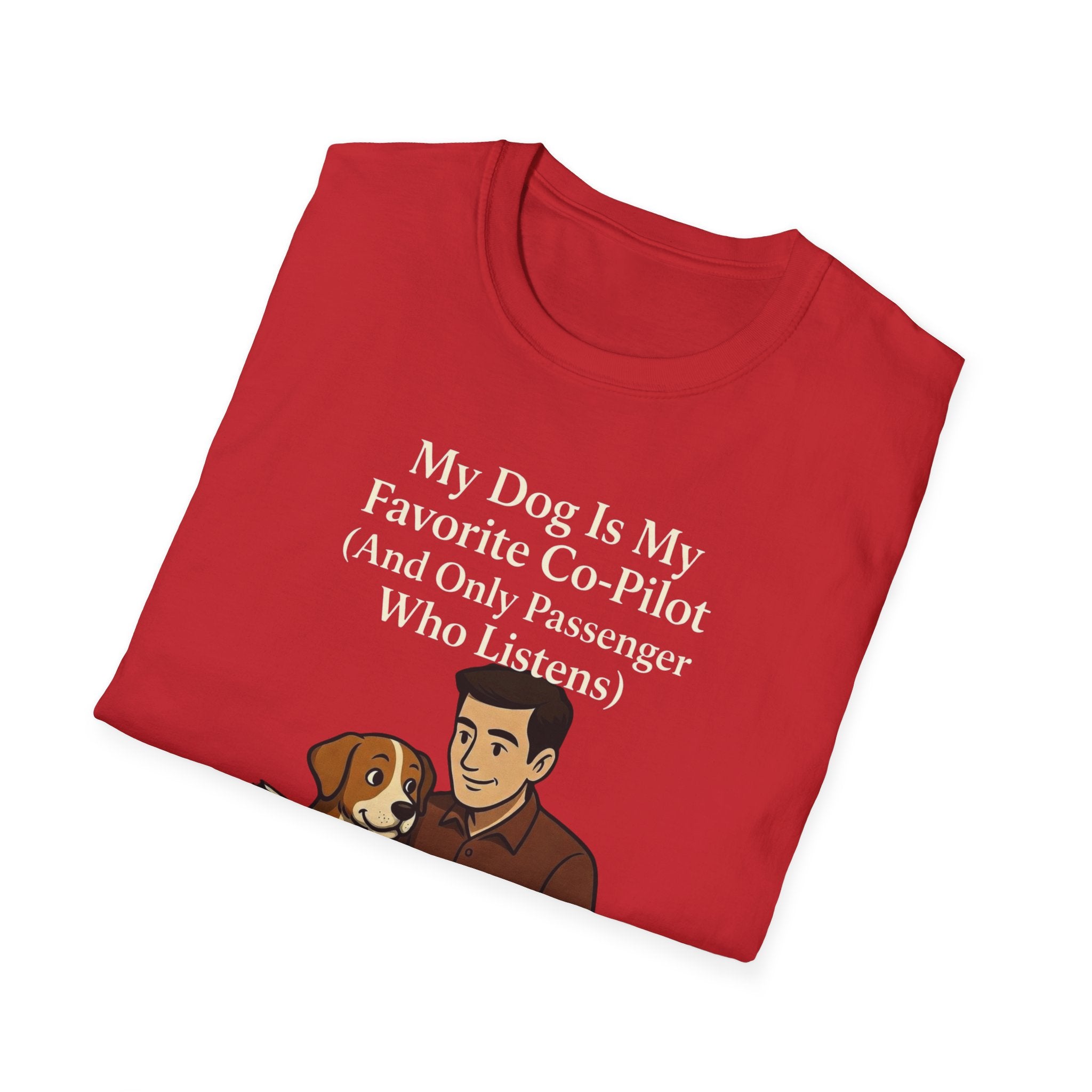 My Dog Is My Favorite Co-Pilot (And Only Passenger Who Listens) T-Shirt