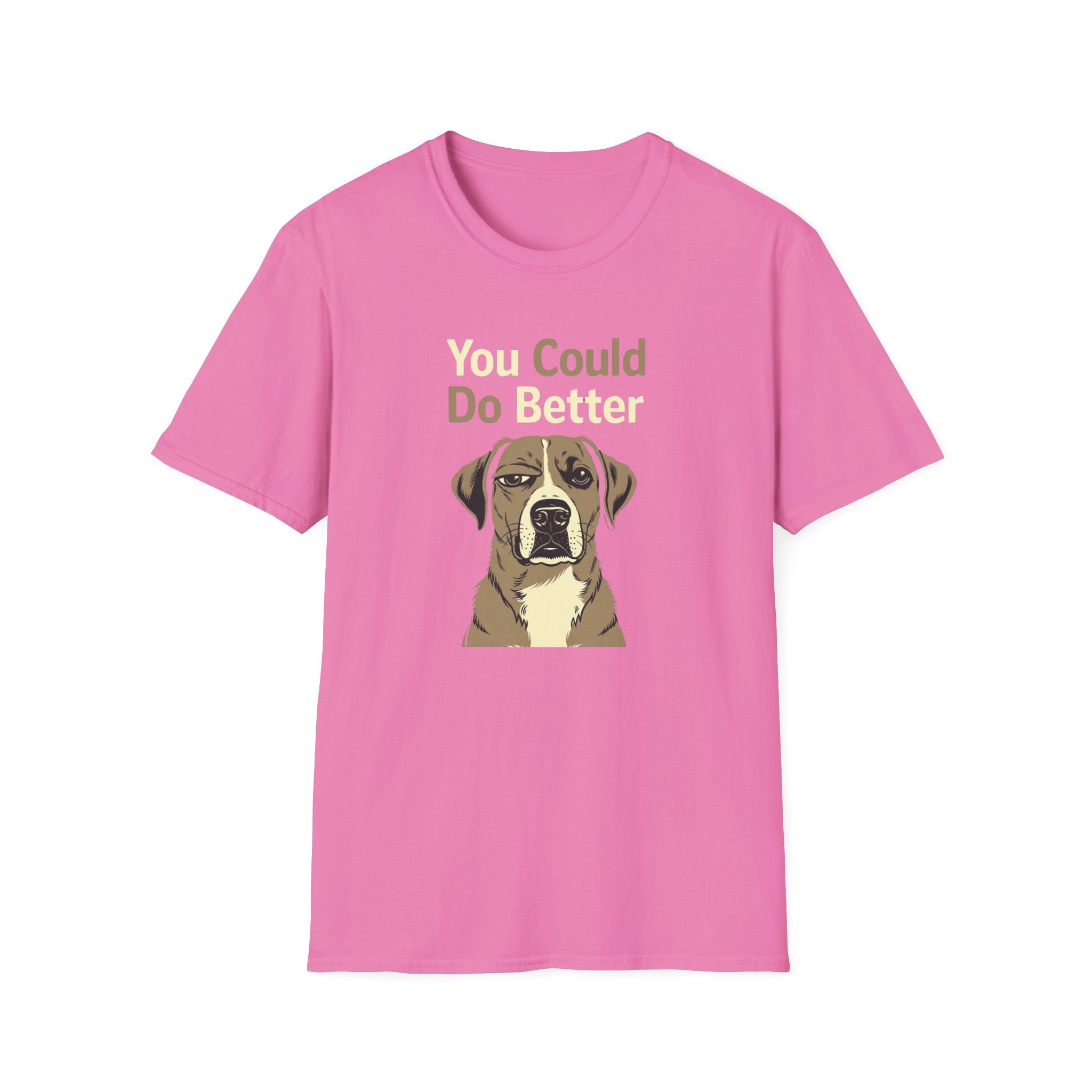 You Could Do Better T-Shirt