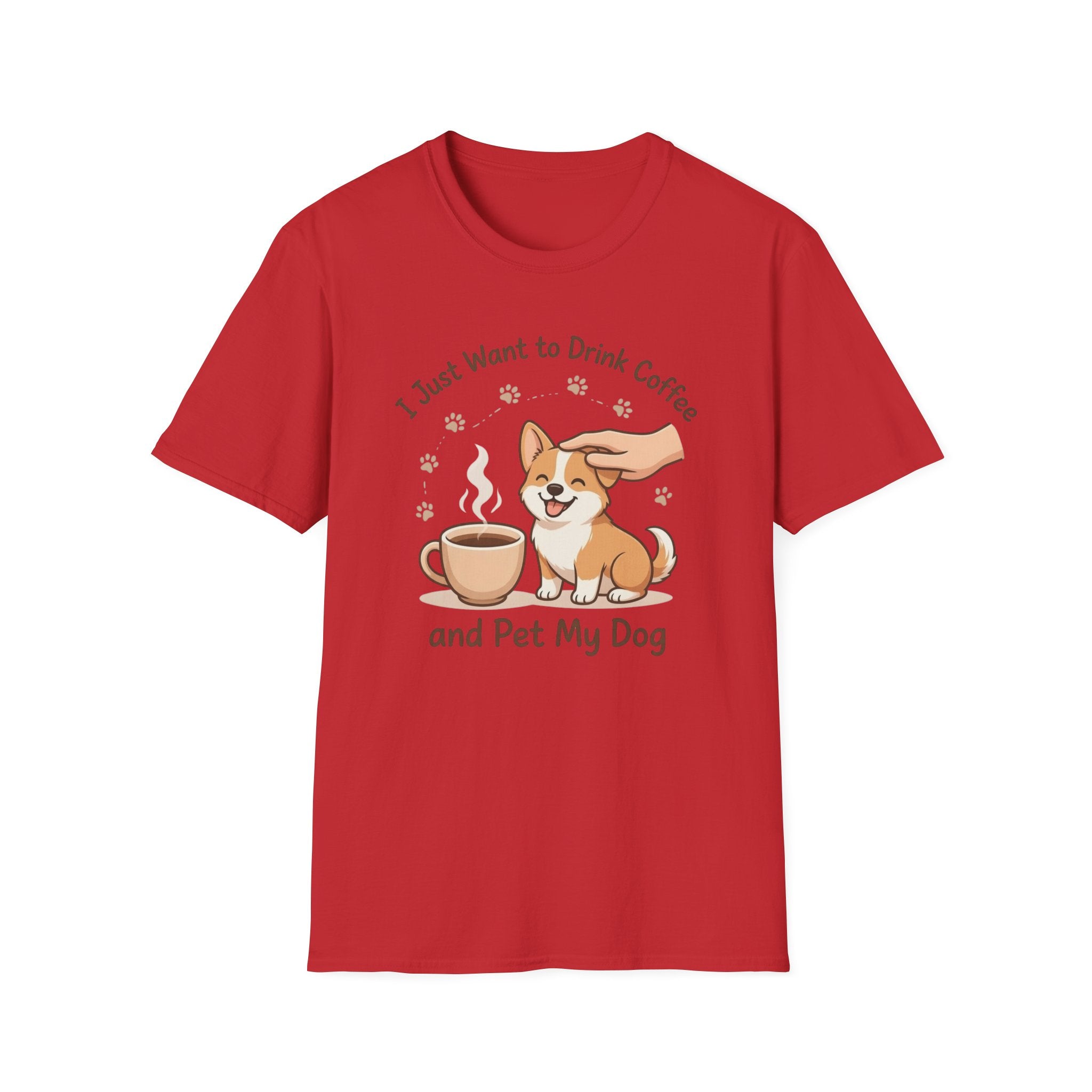 I Just Want To Drink Coffee And Pet My Dog T-Shirt