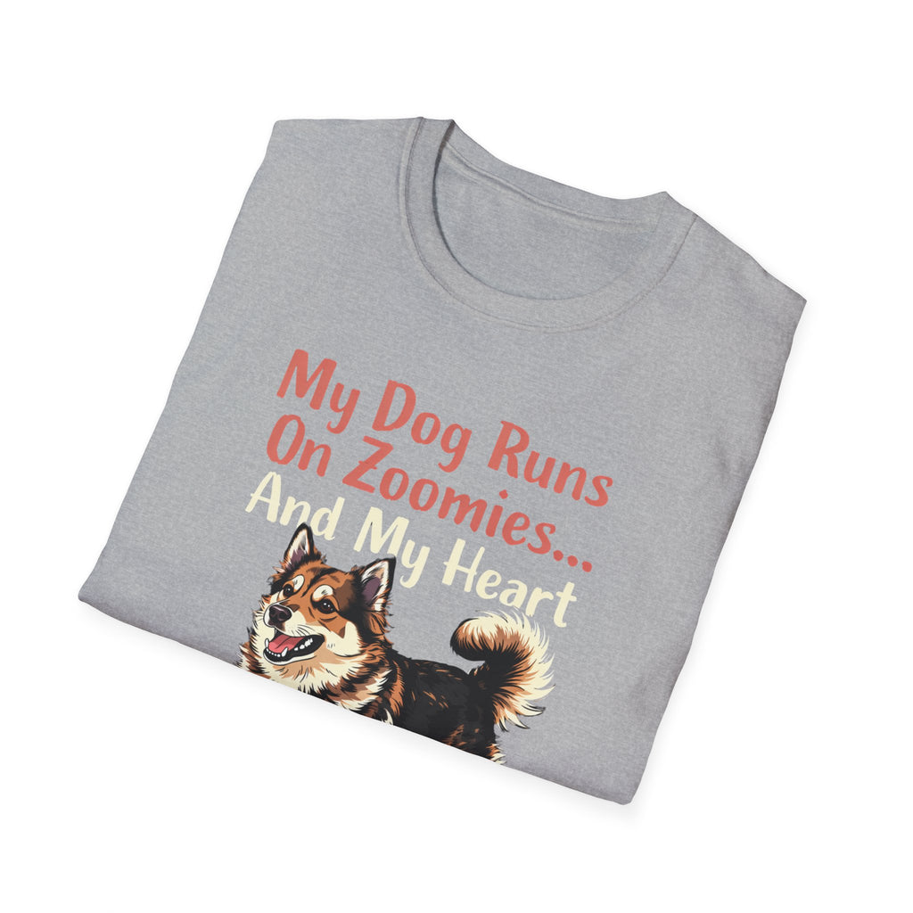 My Dog Runs On Zoomies... And My Heart T-Shirt