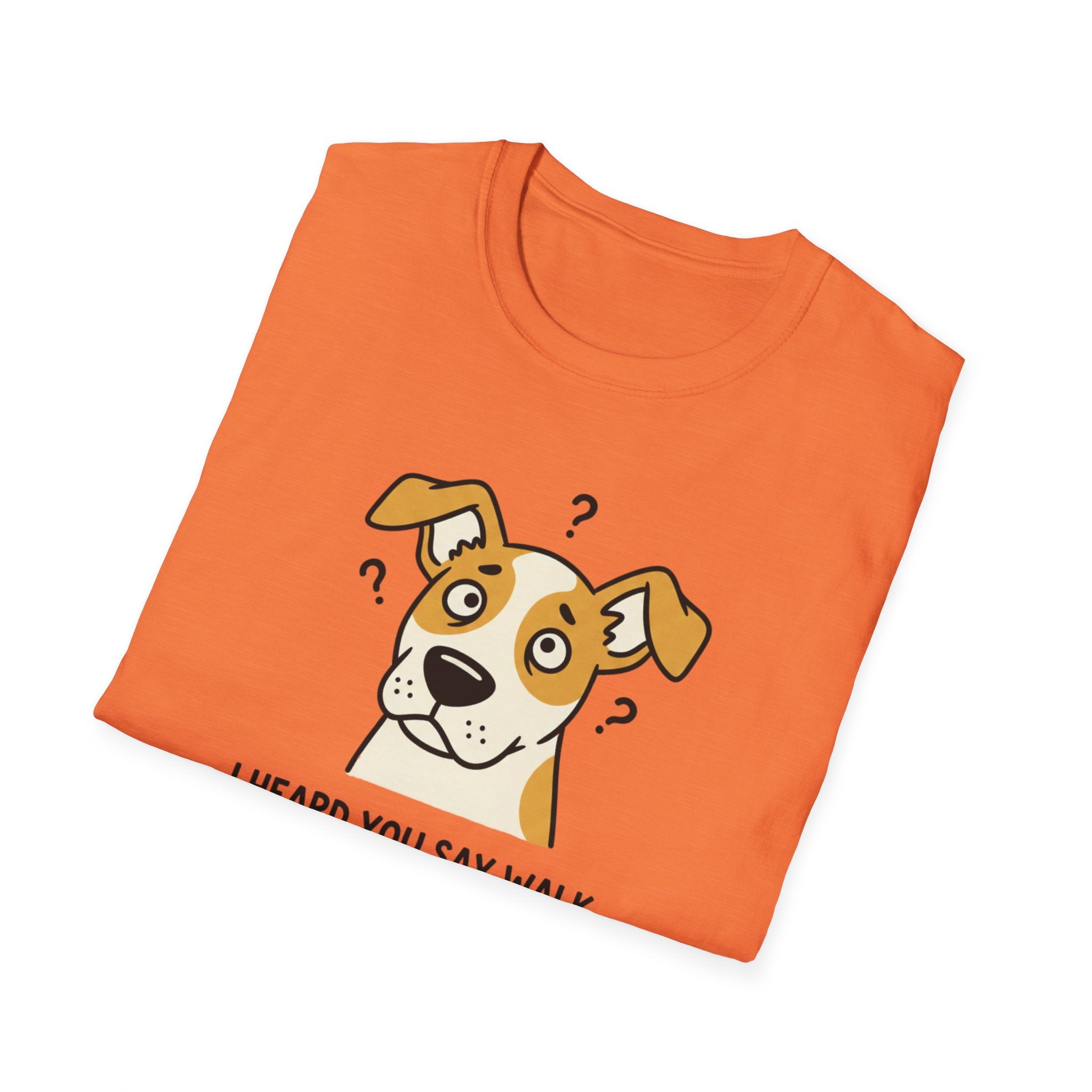 I Heard You Say Walk Or Treat Or Snack? T-Shirt