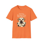 Im Fine, My Dog Is Fine, We're All Fine T-Shirt
