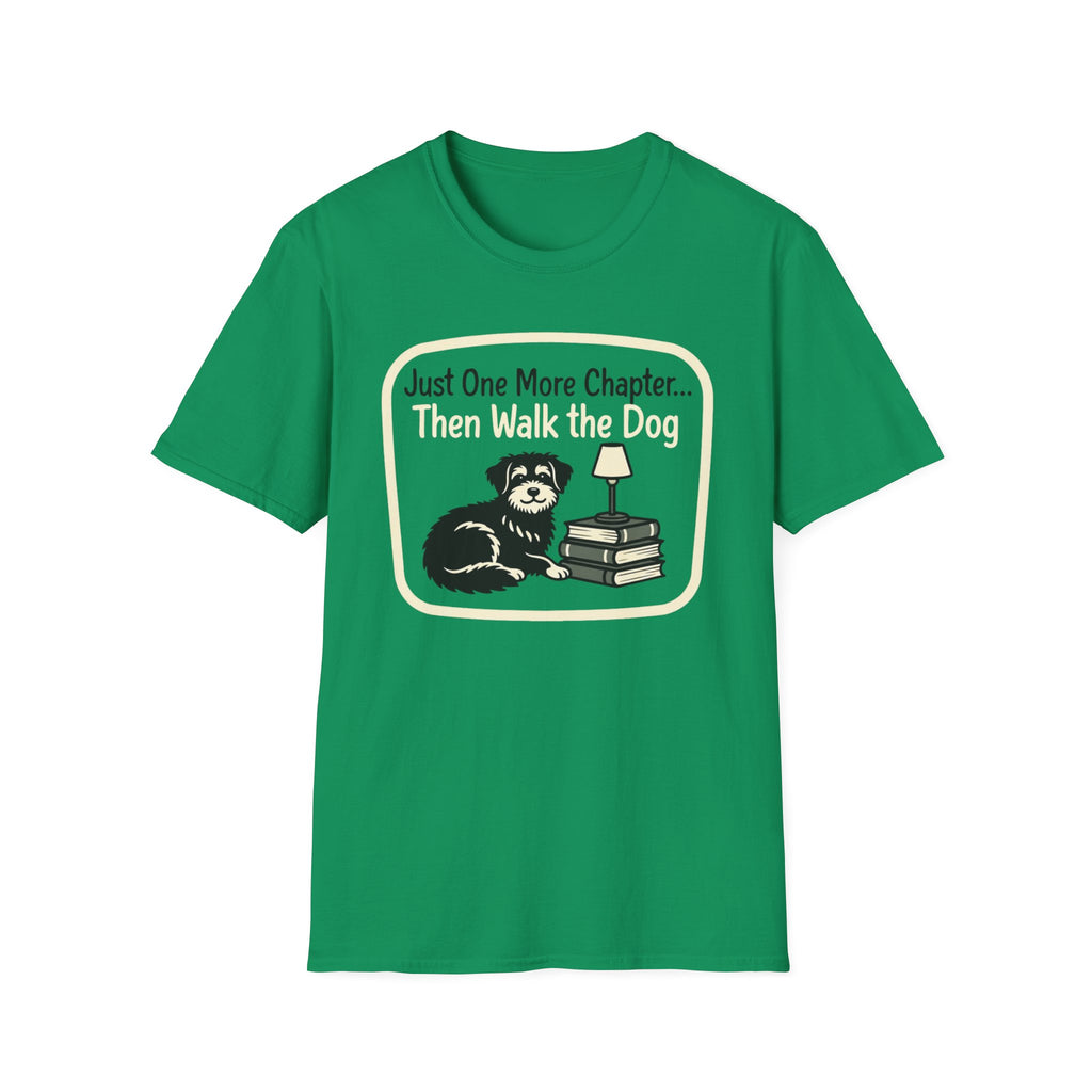 Just One More Chapter Then Walk The Dog T-Shirt
