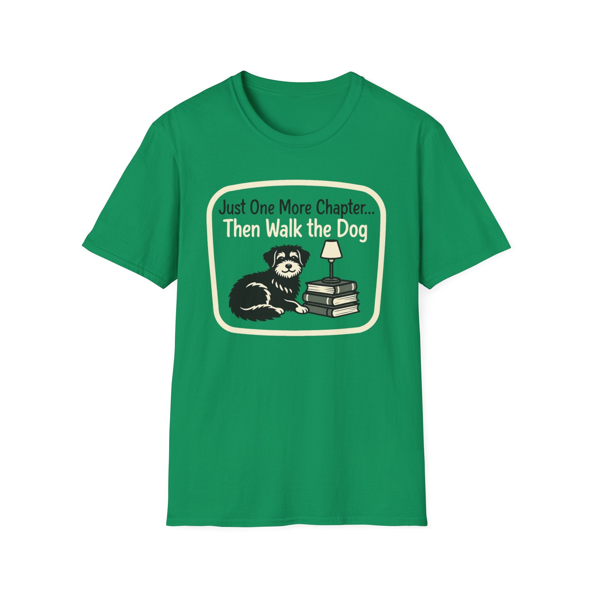 Just One More Chapter Then Walk The Dog T-Shirt