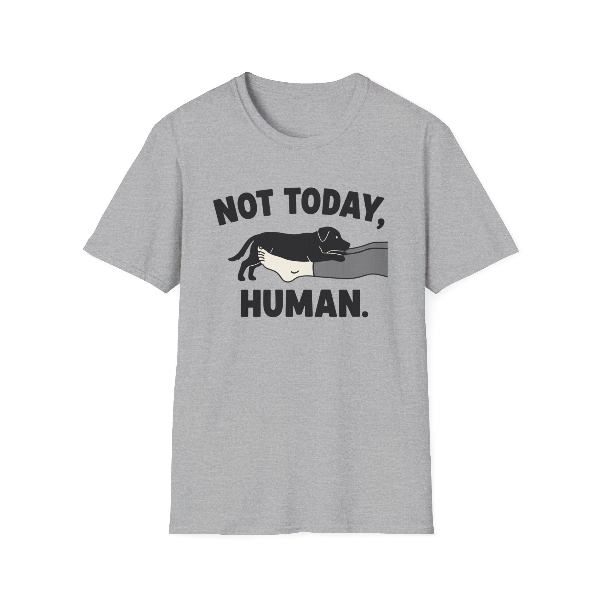 No Today, Human T-Shirt