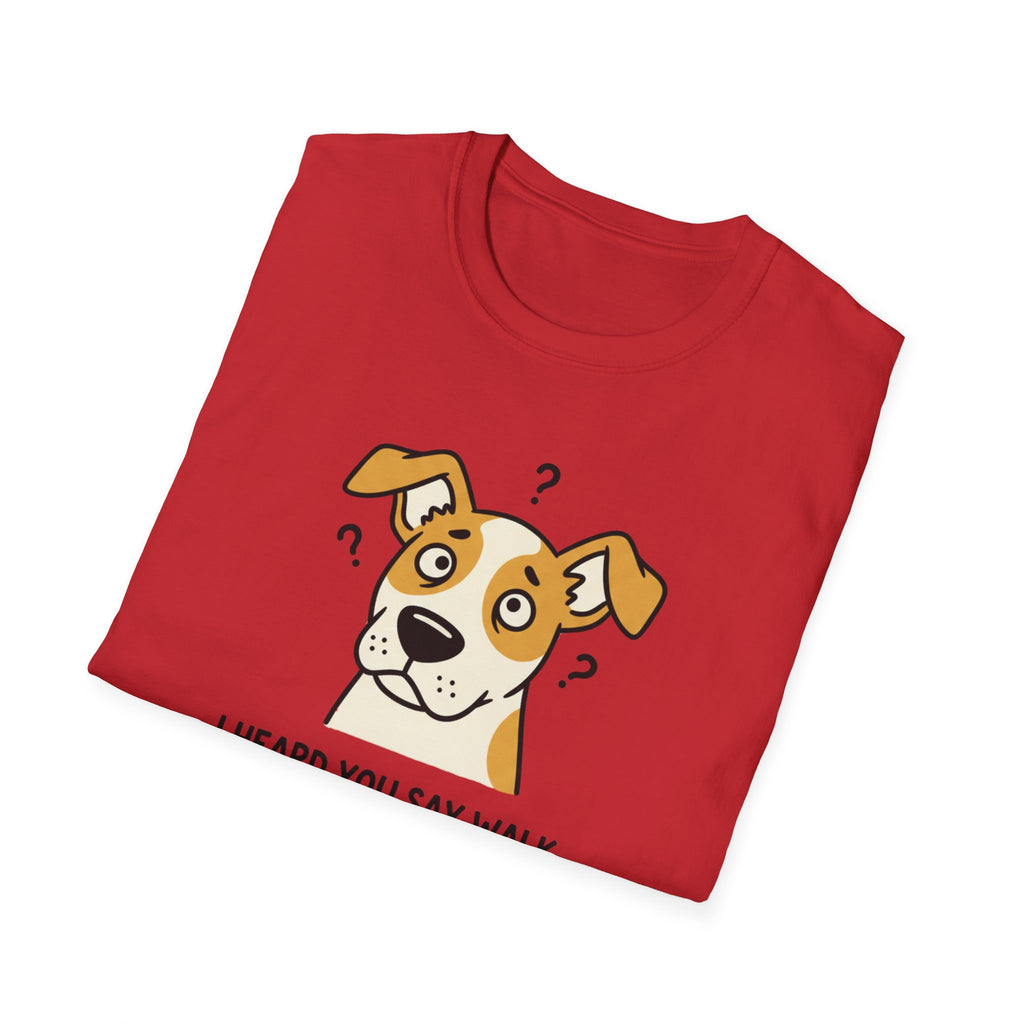I Heard You Say Walk Or Treat Or Snack? T-Shirt