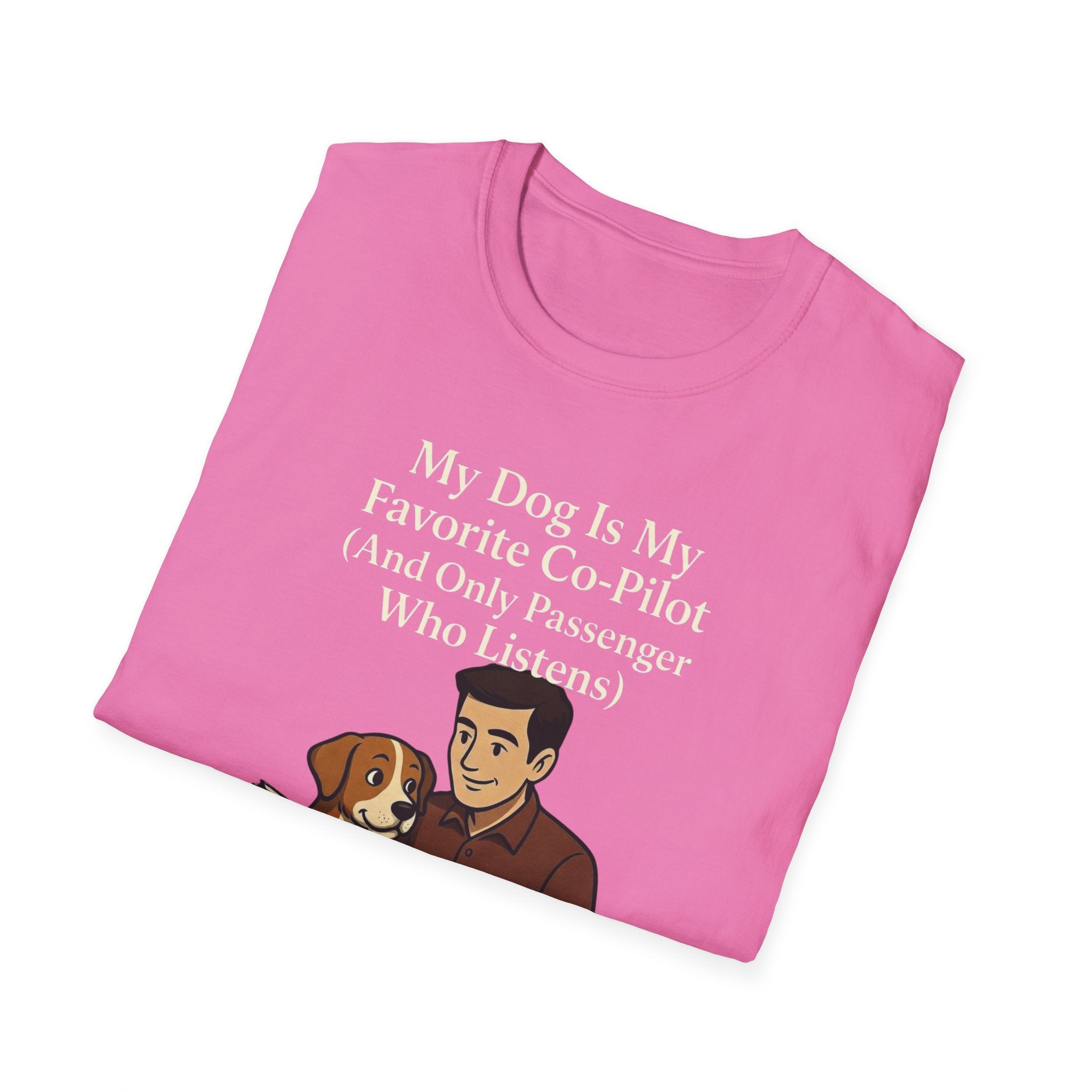 My Dog Is My Favorite Co-Pilot (And Only Passenger Who Listens) T-Shirt