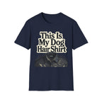 This is My Dog Hair Shirt T-Shirt
