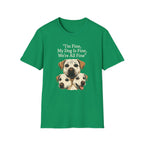 Im Fine, My Dog Is Fine, We're All Fine T-Shirt
