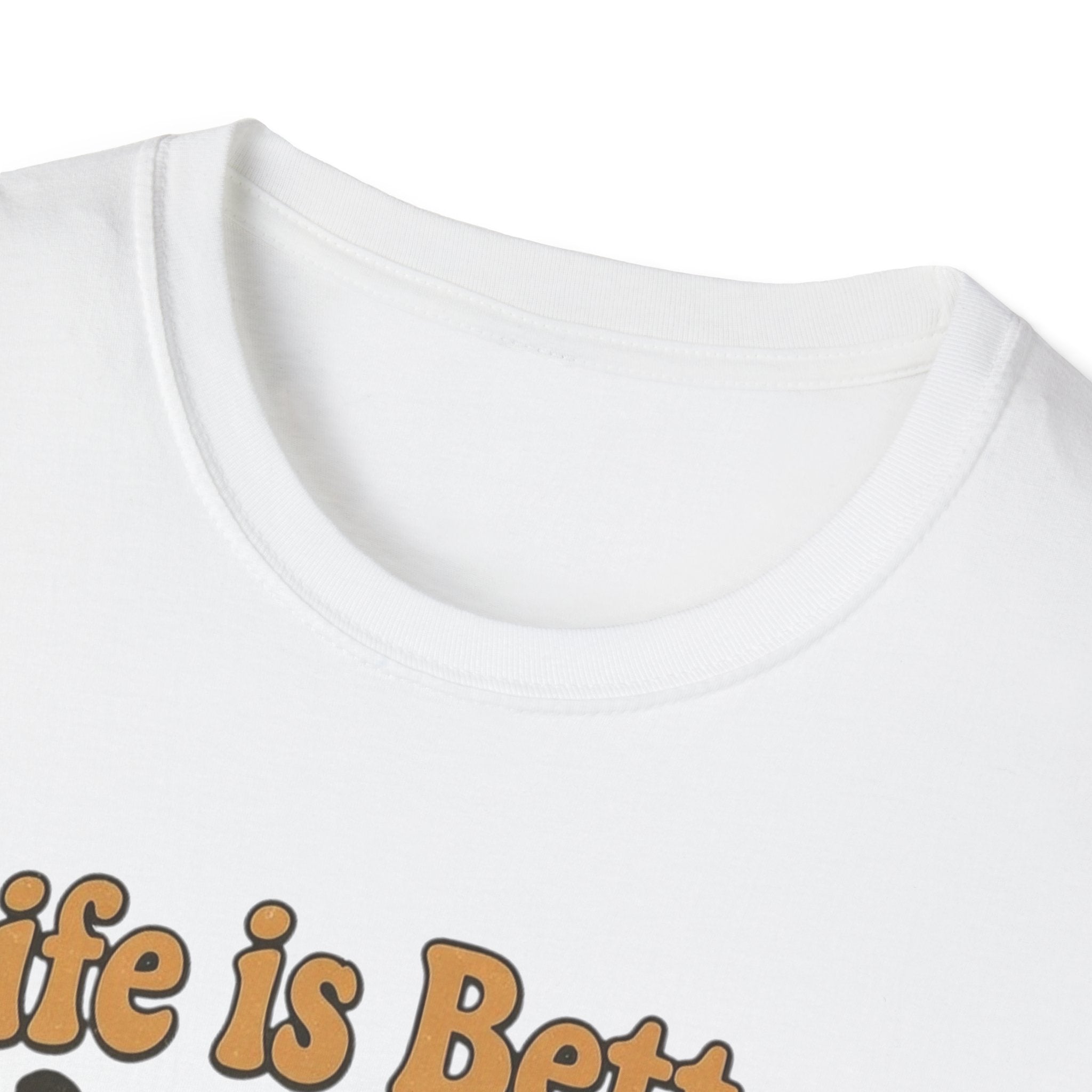Life Is Better With a Dog T-Shirt