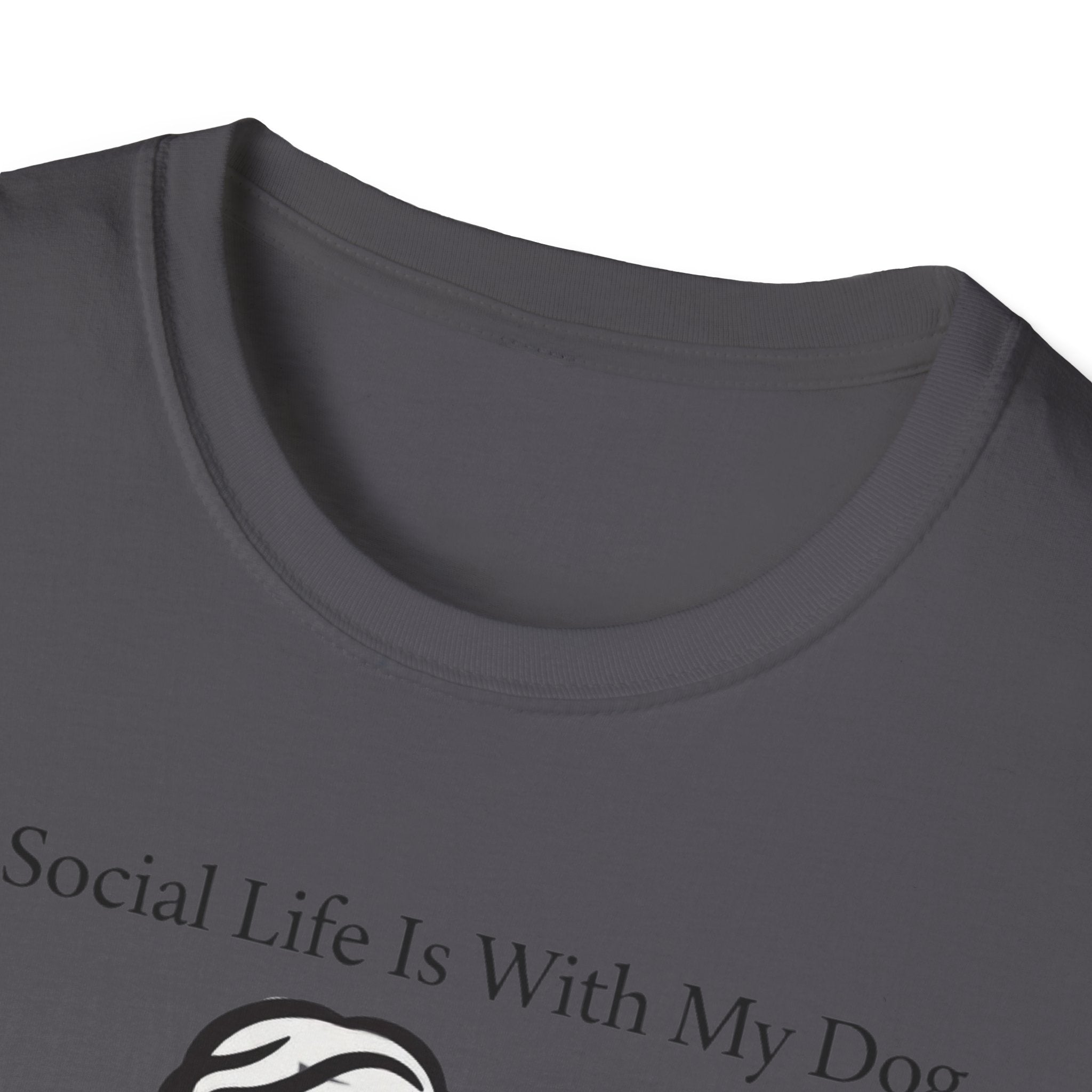 My Social Life Is With My Dog T-Shirt