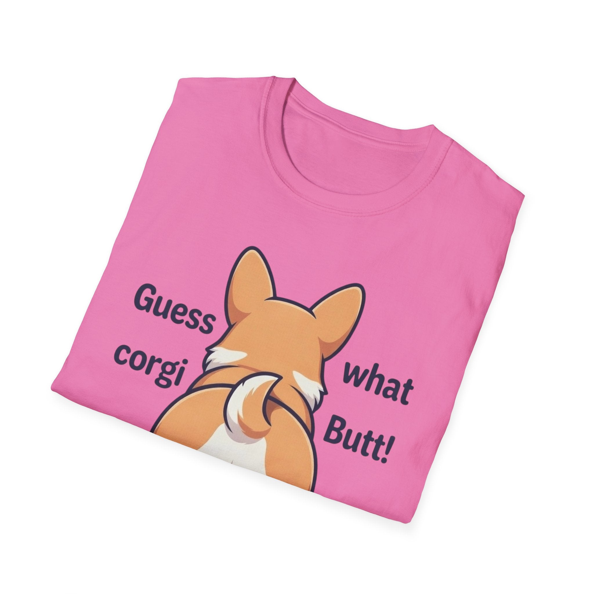 Guess What Corgi Butt! T-Shirt