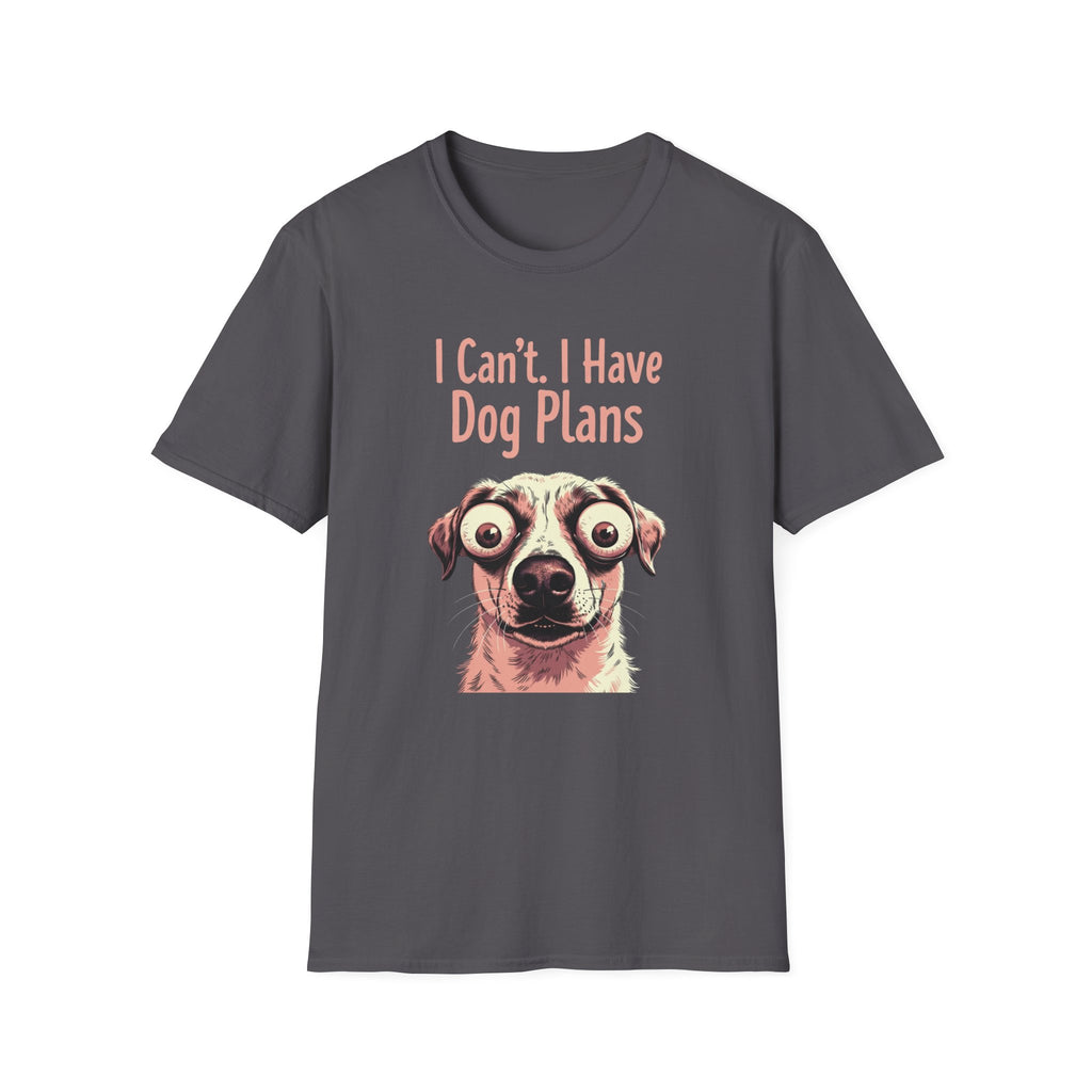 I Can't I Have Dog Plans T-Shirt