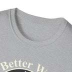 Life Is Better With Dogs T-Shirt