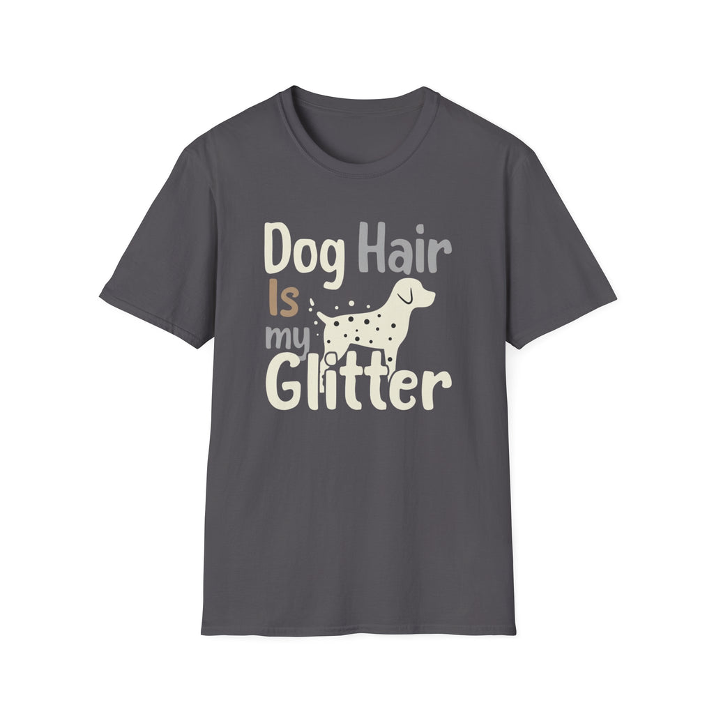 Dog Hair Is My Glitter T-Shirt