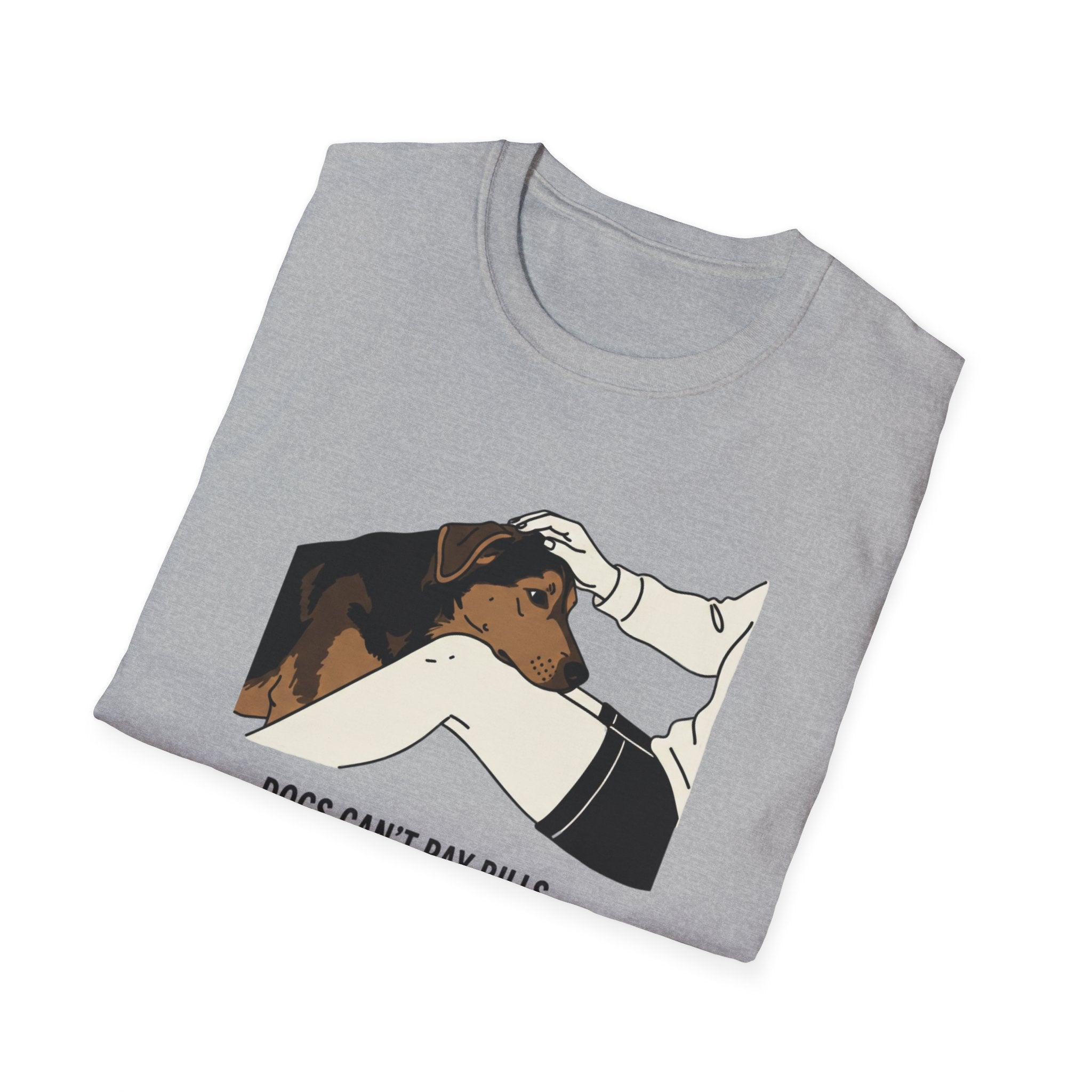 Dogs Can't Pay Bills But They Fix Everything Else T-Shirt