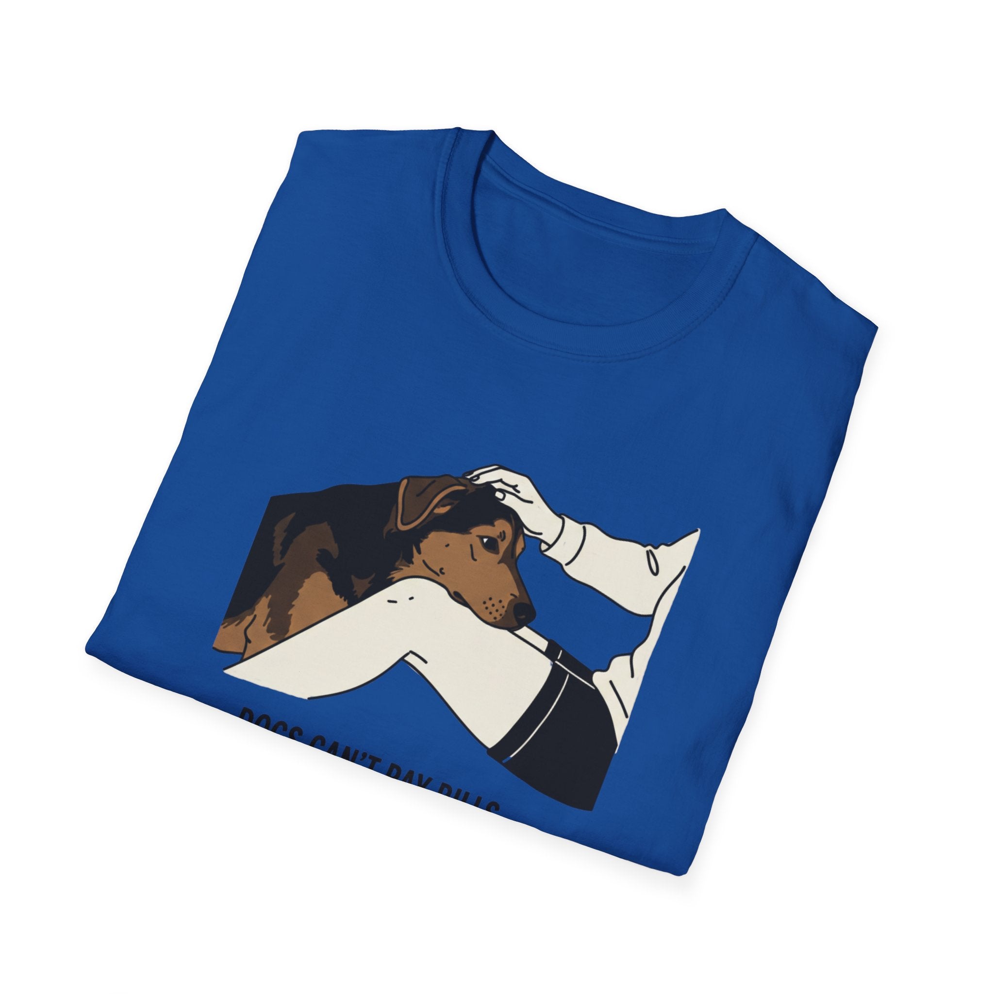 Dogs Can't Pay Bills But They Fix Everything Else T-Shirt