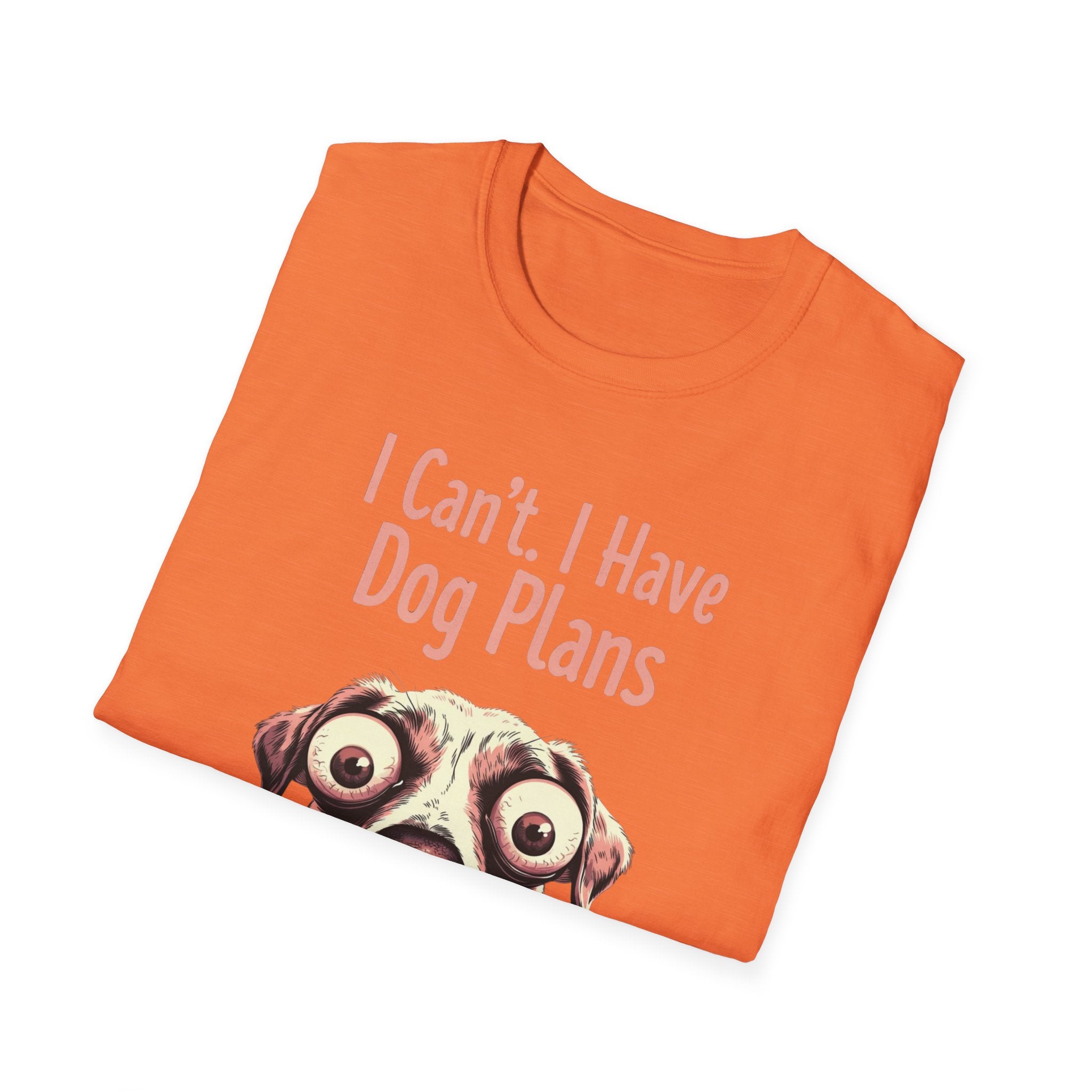 I Can't I Have Dog Plans T-Shirt
