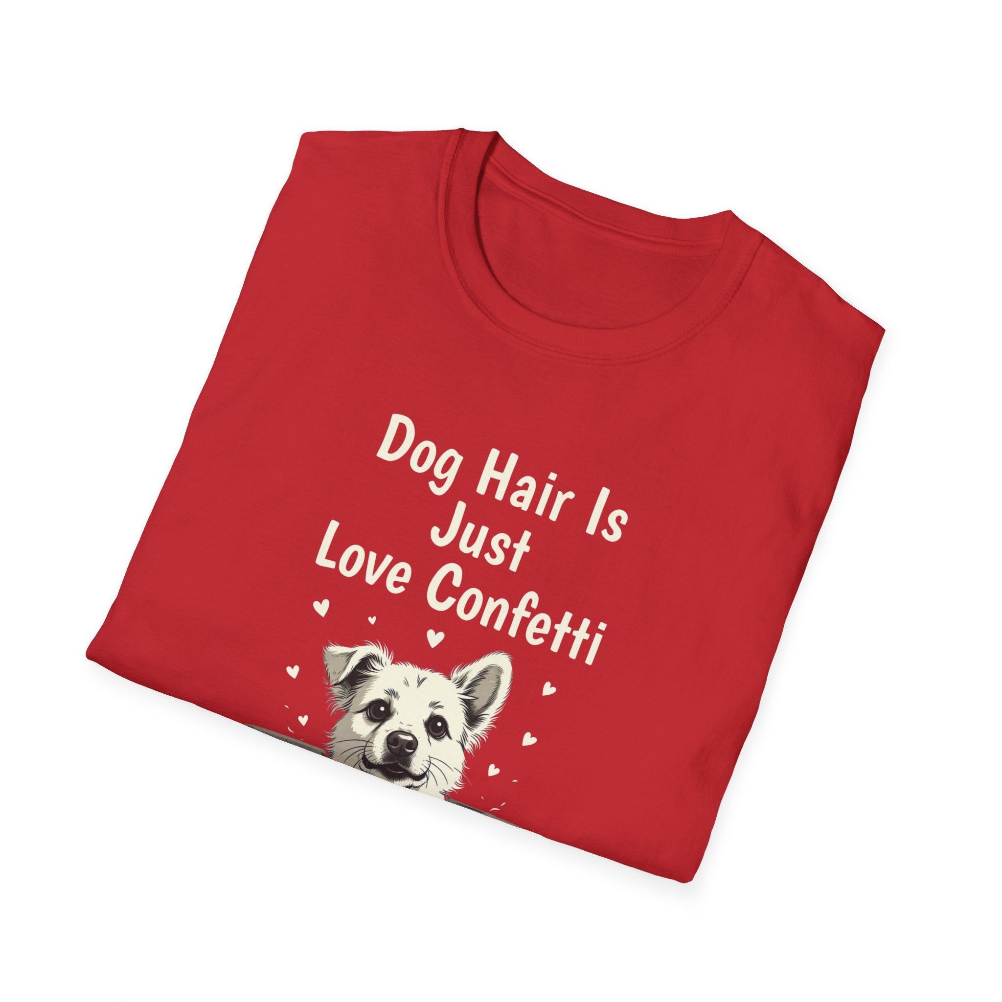 Dog Hair Is Just Love Confetti T-Shirt